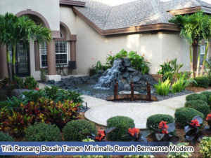 Trik Rancang Desain Taman Minimalis Rumah Bernuansa Modern